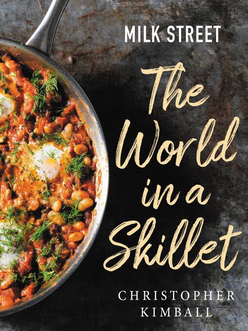 Title details for Milk Street: The World in a Skillet by Christopher Kimball - Wait list